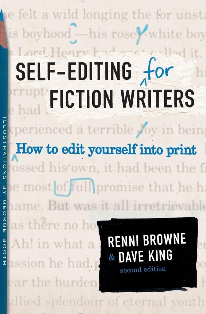 Book cover for 'Self-Editing for Fiction Writers' by Renni Browne and Dave King, featuring a colorful pencil and illustrations by George Booth.